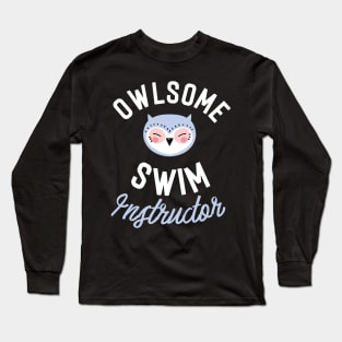 Owlsome Swim Instructor Pun - Funny Gift Idea Long Sleeve T-Shirt